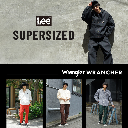 WRANGLER ”WRANCHER”＆LEE "SUPERSIZED"